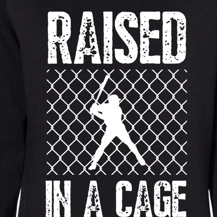 Raised In A Cage Baseball Gift Womens California Wash Sweatshirt