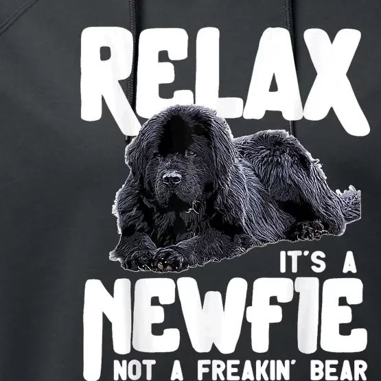 Relax ItS A Newfie Not A Freakin Bear Newfoundland Dog Performance Fleece Hoodie