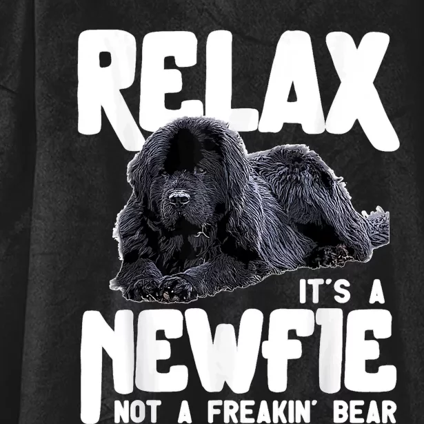 Relax ItS A Newfie Not A Freakin Bear Newfoundland Dog Hooded Wearable Blanket