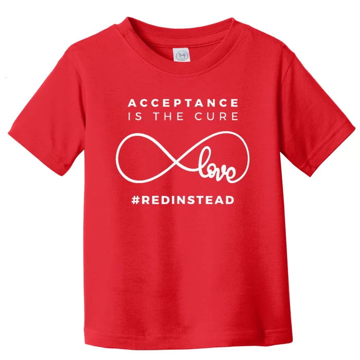 Red Instead Acceptance Of Autism Toddler T-Shirt