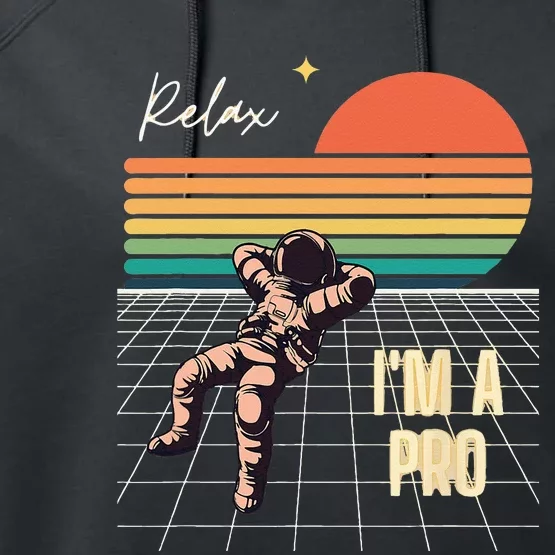 Relax Im A Pro Featuring Astronaut In Retro Space Performance Fleece Hoodie