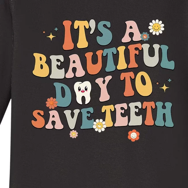 Retro Its A Beautiful Day To Save Th Dental Dentist Baby Long Sleeve Bodysuit