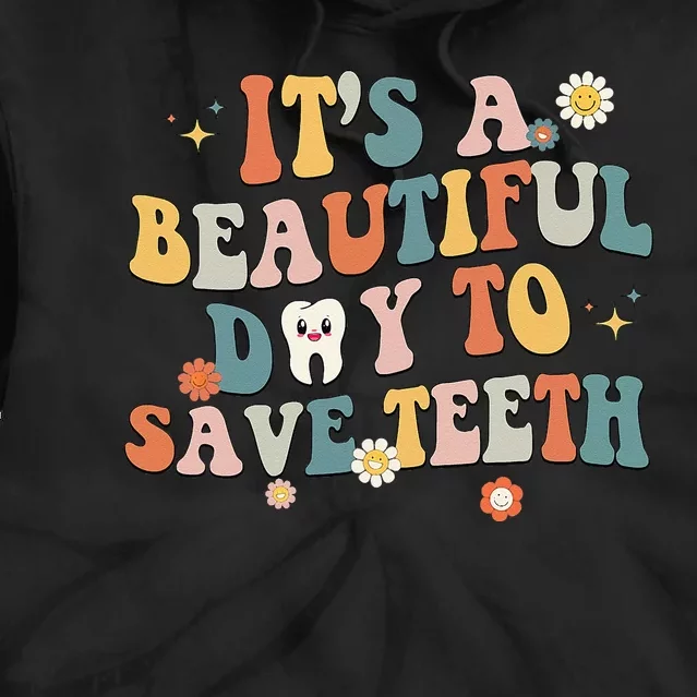 Retro Its A Beautiful Day To Save Th Dental Dentist Tie Dye Hoodie