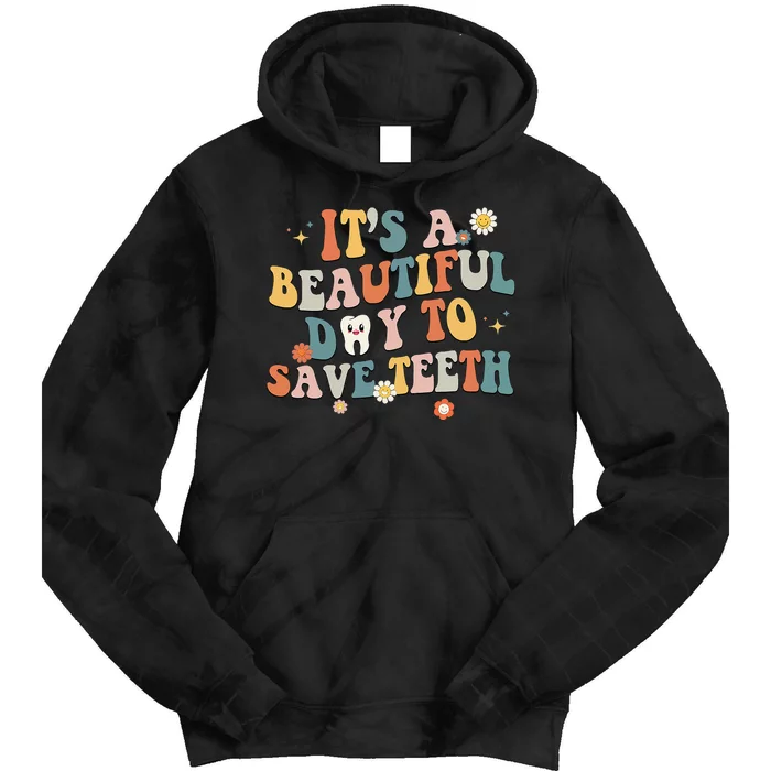 Retro Its A Beautiful Day To Save Th Dental Dentist Tie Dye Hoodie