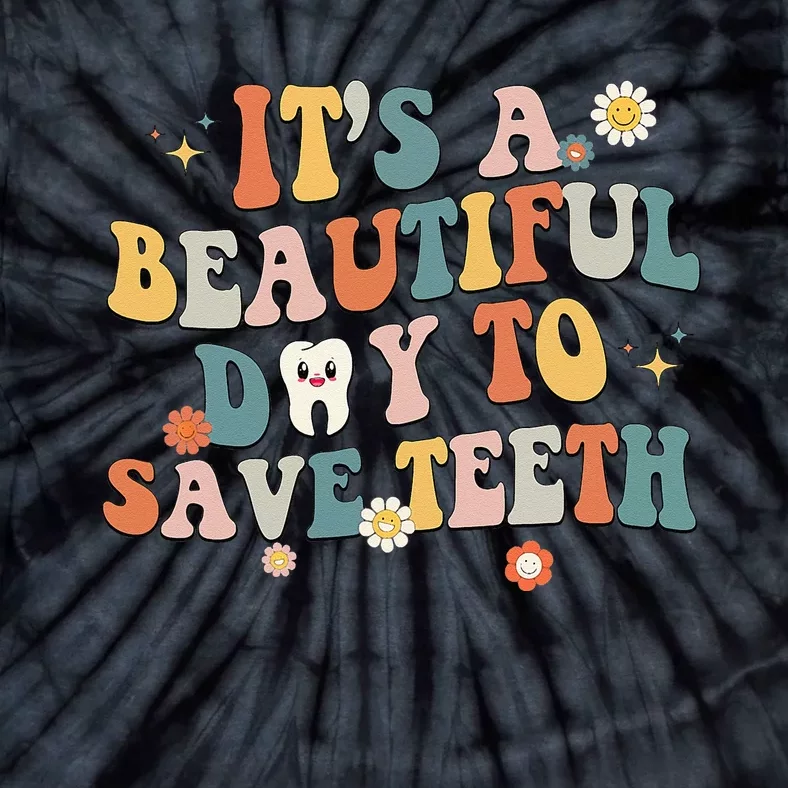 Retro Its A Beautiful Day To Save Th Dental Dentist Tie-Dye T-Shirt