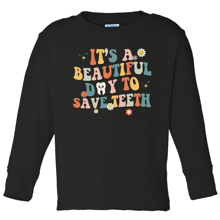 Retro Its A Beautiful Day To Save Th Dental Dentist Toddler Long Sleeve Shirt