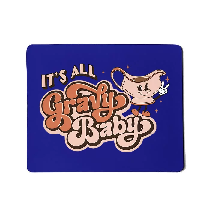 Retro Its All Gravy Thanksgiving Dinner Gravy Boat Great Gift Mousepad