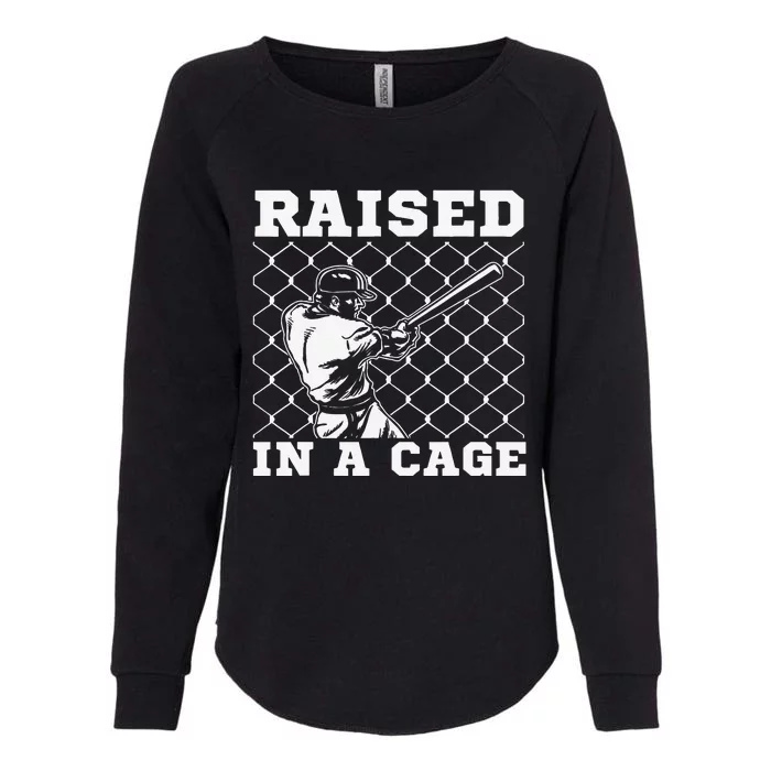 Raised In A Cage Baseball Training Batter Catcher Womens California Wash Sweatshirt