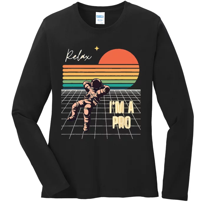 Relax Im A Pro Featuring Astronaut In Retro Space Ladies Long Sleeve Shirt