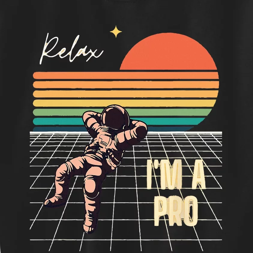 Relax Im A Pro Featuring Astronaut In Retro Space Kids Sweatshirt