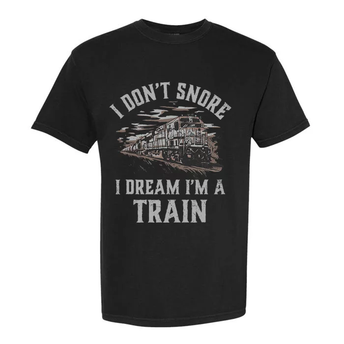 Railroad IM A Train Locomotive Engineer Steam Train Model Garment-Dyed Heavyweight T-Shirt