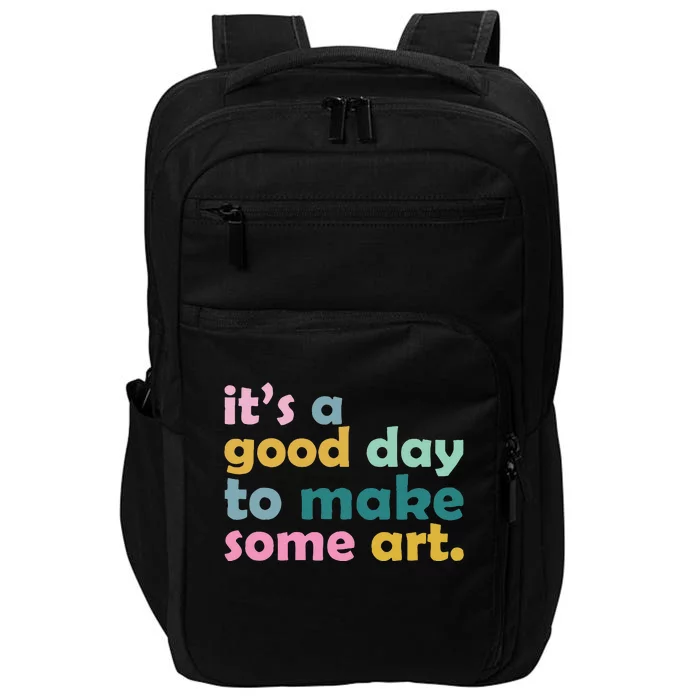 Retro ItS A Good Day To Make Some Art Teacher Impact Tech Backpack