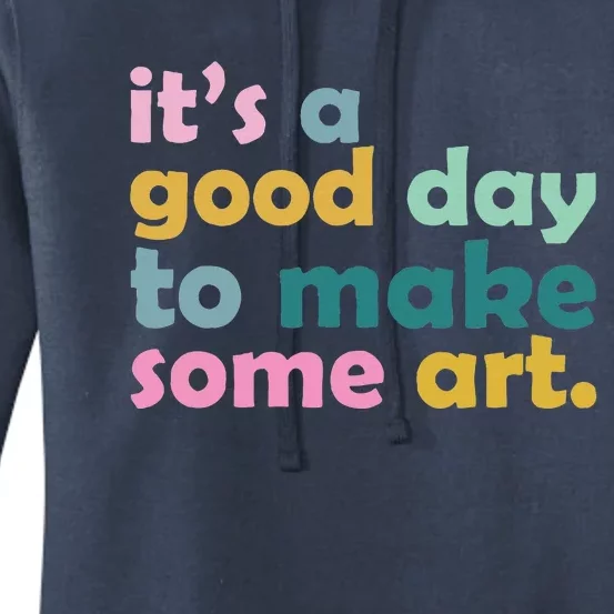 Retro ItS A Good Day To Make Some Art Teacher Women's Pullover Hoodie