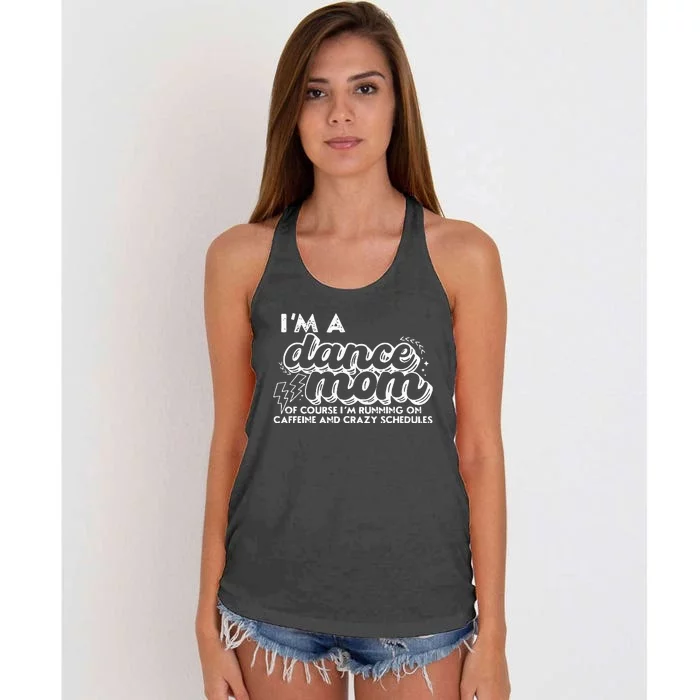 Retro I’M A Dance Mom Of Course I’M Running On Caffeine Women's Knotted Racerback Tank