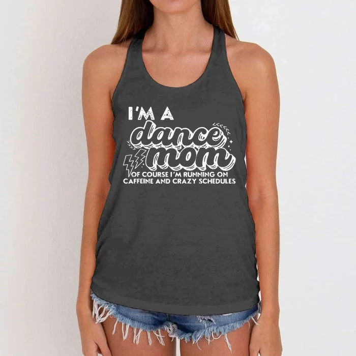 Retro I’M A Dance Mom Of Course I’M Running On Caffeine Women's Knotted Racerback Tank