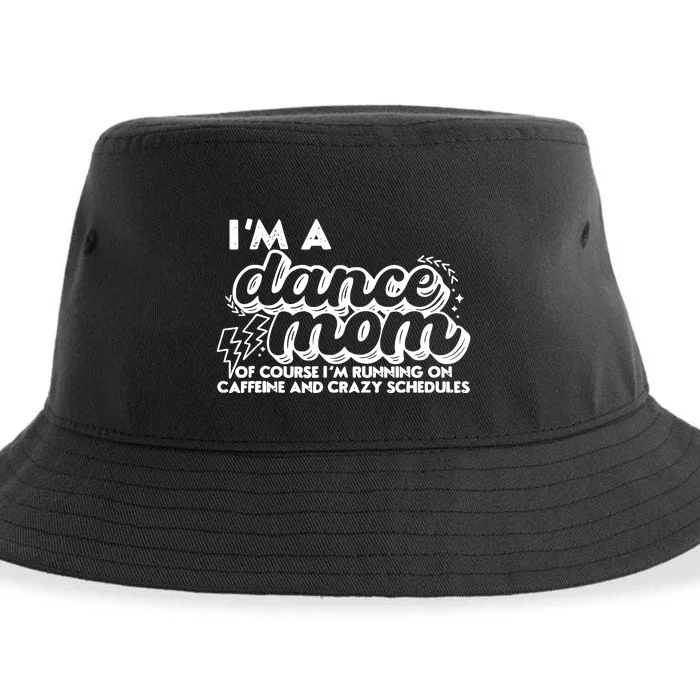 Retro I’M A Dance Mom Of Course I’M Running On Caffeine Sustainable Bucket Hat