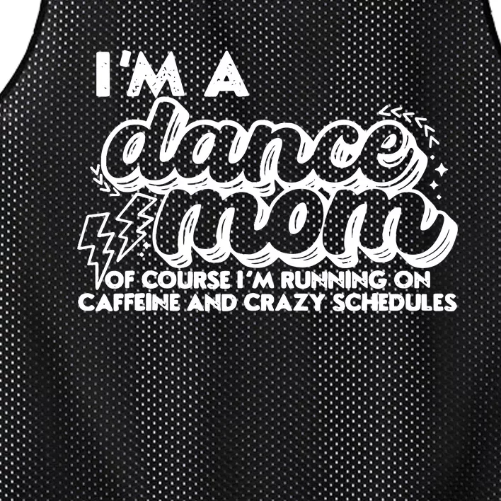 Retro I’M A Dance Mom Of Course I’M Running On Caffeine Mesh Reversible Basketball Jersey Tank