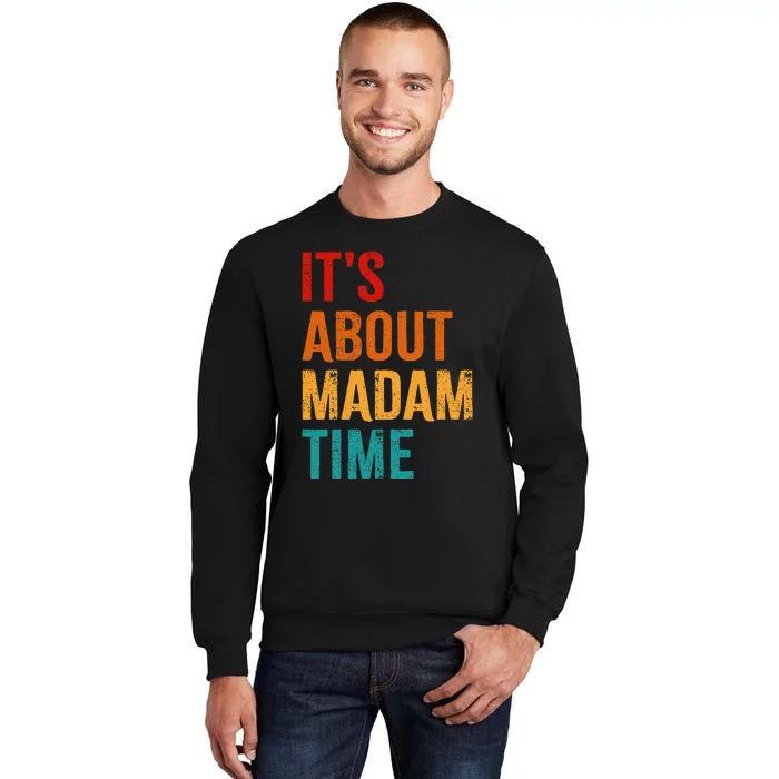 Retro ItS About Madam Time Tall Sweatshirt