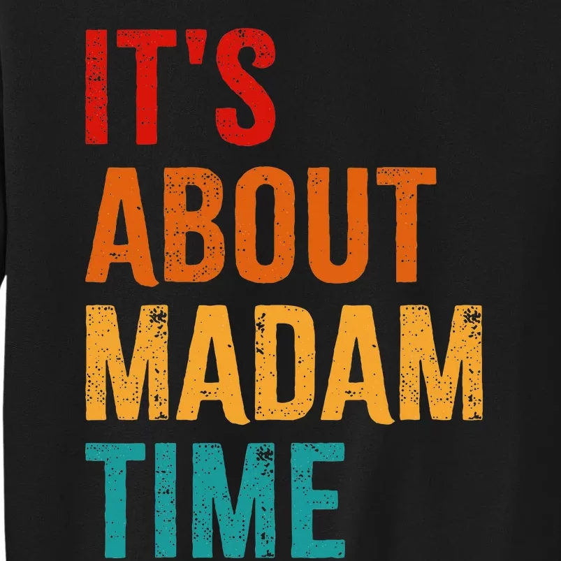 Retro ItS About Madam Time Tall Sweatshirt