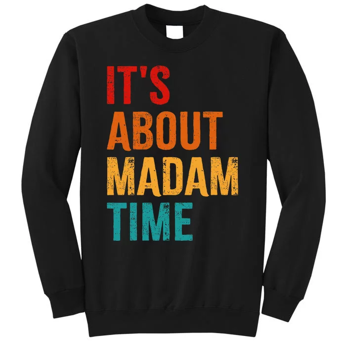 Retro ItS About Madam Time Tall Sweatshirt