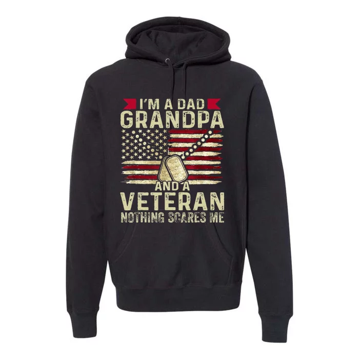 Retro I'm a Dad Grandpa and a Veteran nothing scares me Premium Hoodie