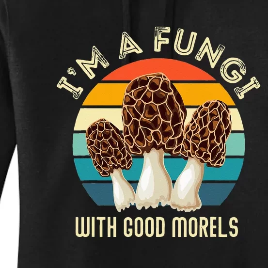 Retro I’M A FUNGI with GOOD MORELS Funny Morel Meme Women's Pullover Hoodie