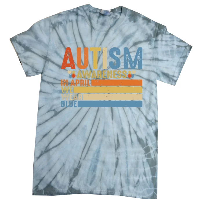 Retro In April We Wear Blue Puzzle Autism Awareness Month Tie-Dye T-Shirt