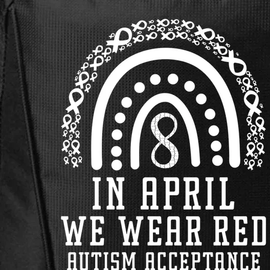 Rainbow In April We Wear Red Autism Awareness Acceptance Gift City Backpack