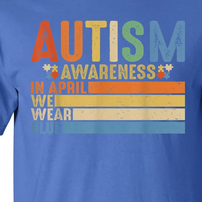 Retro IN APRIL WE WEAR BLUE Puzzle Autism Awareness Month Tall T-Shirt