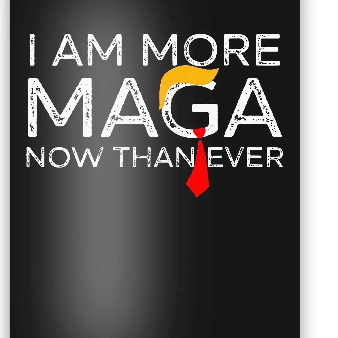 Retro I Am More Maga Now Than Ever Poster