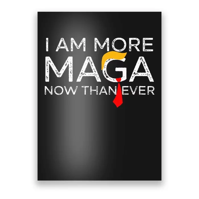 Retro I Am More Maga Now Than Ever Poster