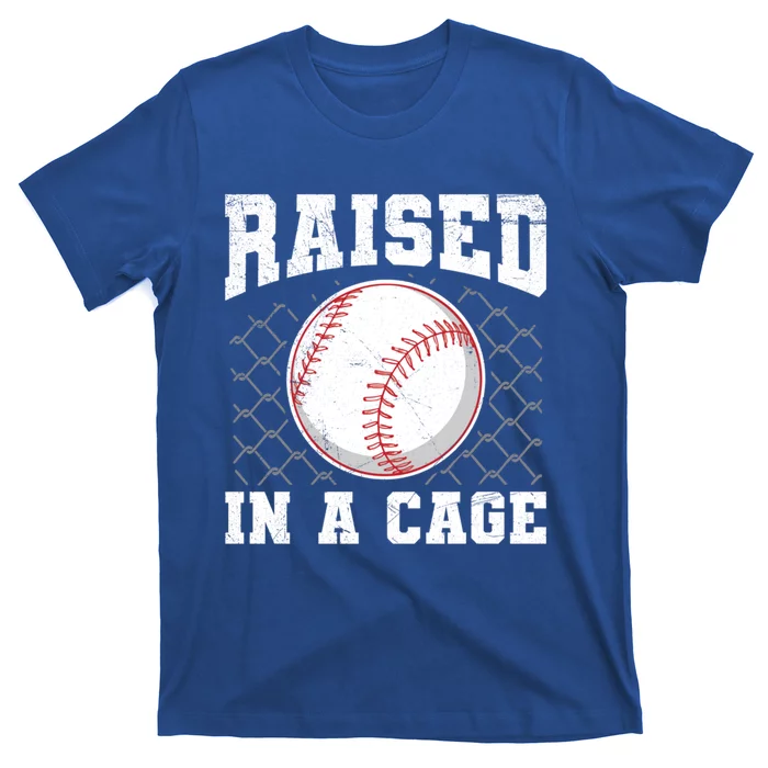 Raised In A Cage Quote Baseball Lover Gift T-Shirt