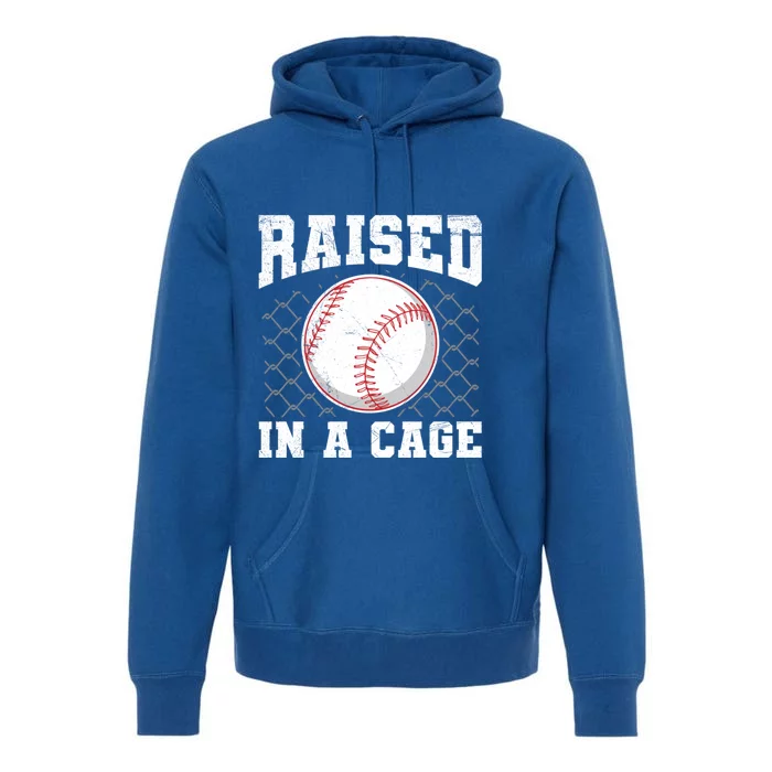 Raised In A Cage Quote Baseball Lover Gift Premium Hoodie