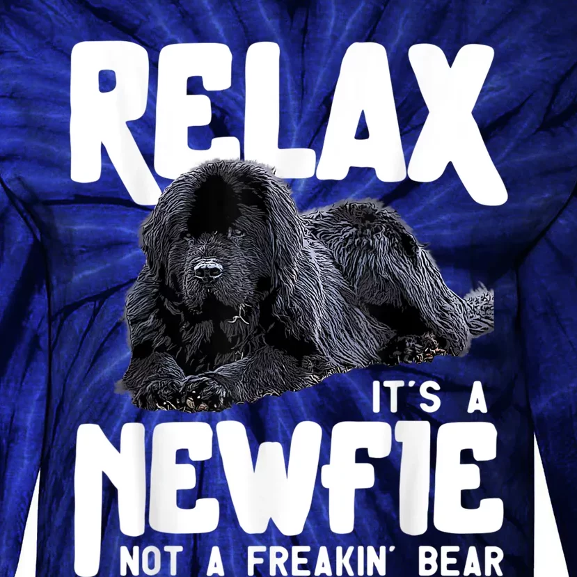 Relax ItS A Newfie Not A Freakin Bear Newfoundland Dog Tie-Dye Long Sleeve Shirt