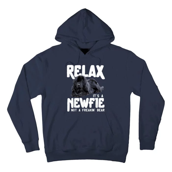 Relax ItS A Newfie Not A Freakin Bear Newfoundland Dog Tall Hoodie