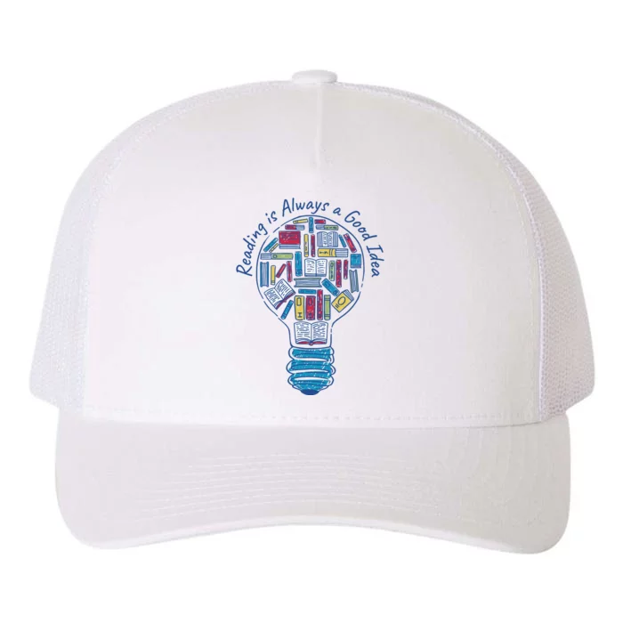 Reading Is Always A Good Idea Lightbulb Yupoong Adult 5-Panel Trucker Hat