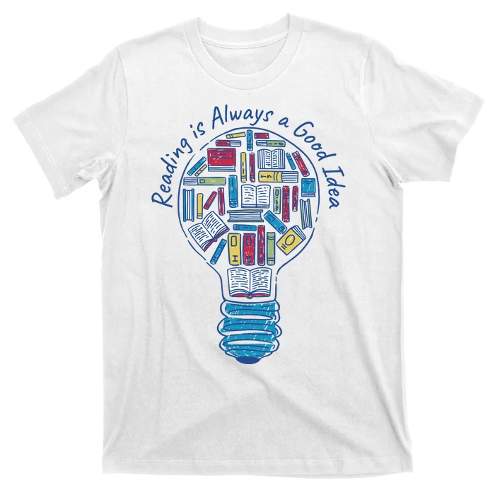 Reading Is Always A Good Idea Lightbulb T-Shirt