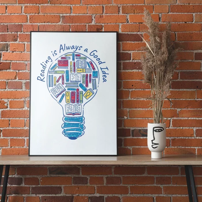 Reading Is Always A Good Idea Lightbulb Poster