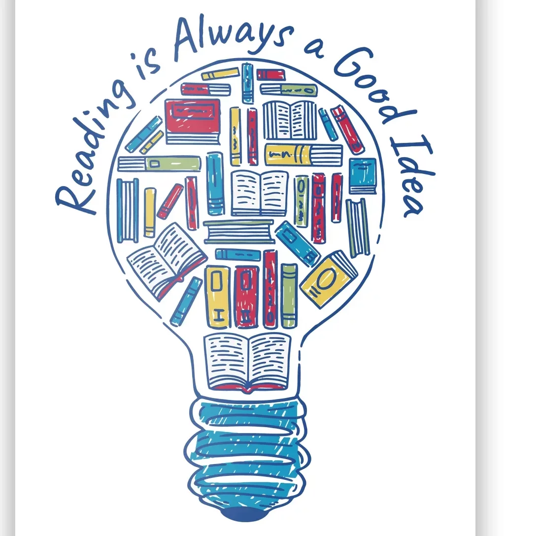 Reading Is Always A Good Idea Lightbulb Poster