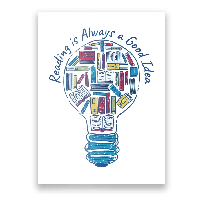 Reading Is Always A Good Idea Lightbulb Poster