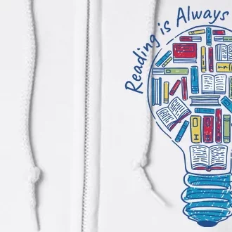 Reading Is Always A Good Idea Lightbulb Full Zip Hoodie