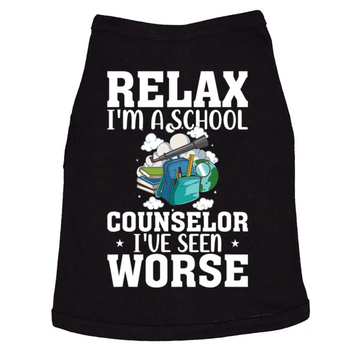 Relax Im A School Counselor Ive Seen Worse Counseling Doggie Tank