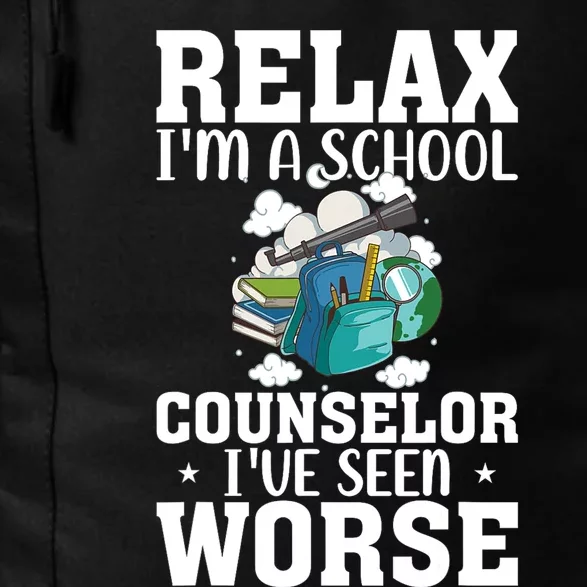 Relax Im A School Counselor Ive Seen Worse Counseling Daily Commute Backpack