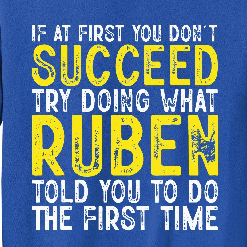 Ruben If At First You DonT Succeed Sweatshirt