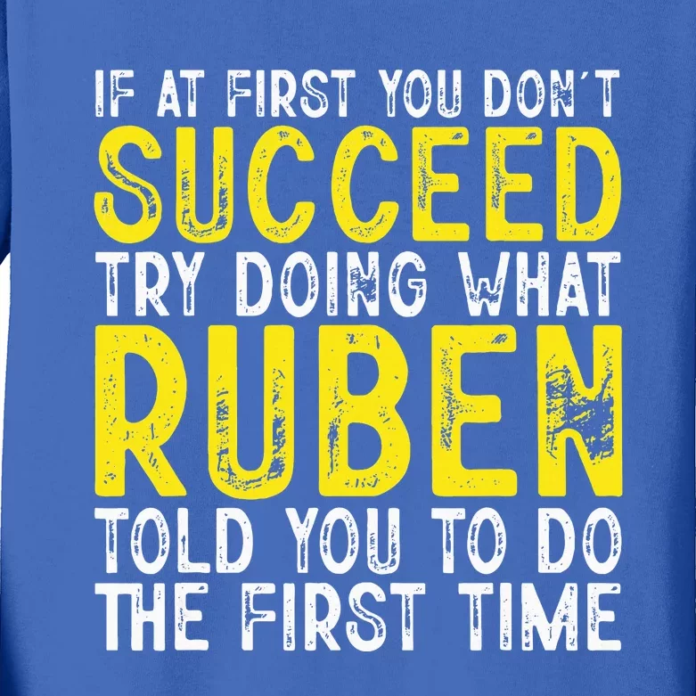 Ruben If At First You DonT Succeed Kids Long Sleeve Shirt