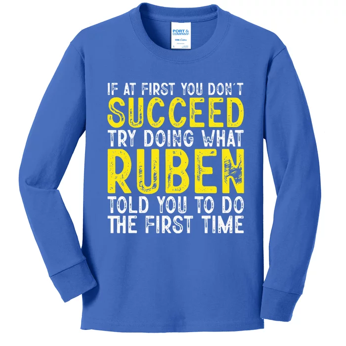 Ruben If At First You DonT Succeed Kids Long Sleeve Shirt