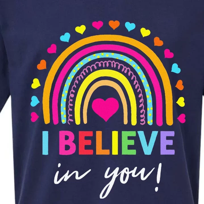 Rainbow I Believe In You Teacher Testing Day Gifts Sueded Cloud Jersey T-Shirt