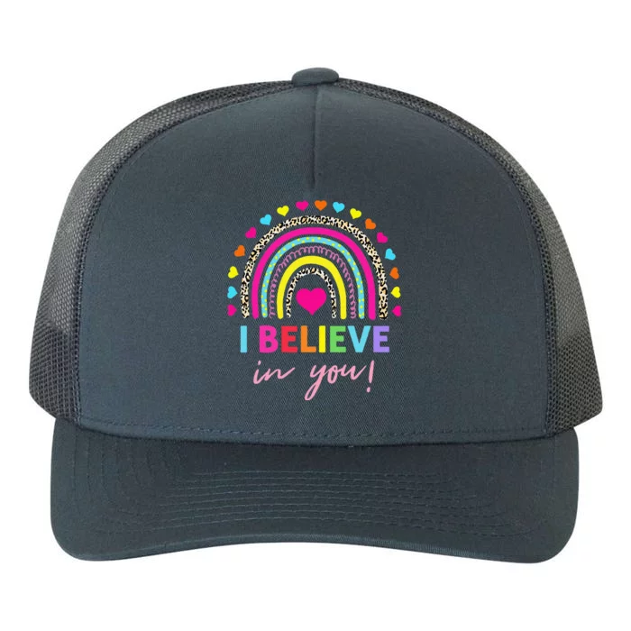 Rainbow I Believe In You Teacher Testing Day Gifts Yupoong Adult 5-Panel Trucker Hat