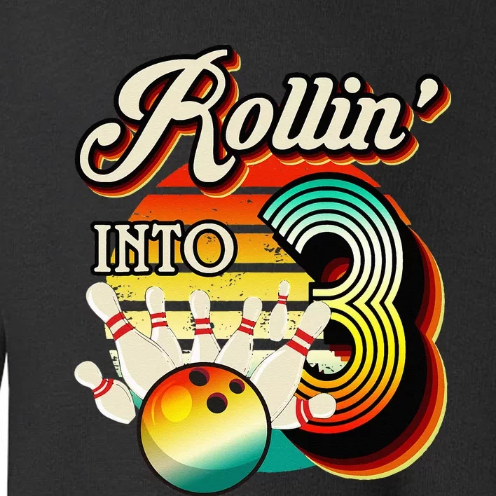 Rollin Into Bowling 3 Year Old Retro Birthday 3rd Bday Party Toddler Sweatshirt