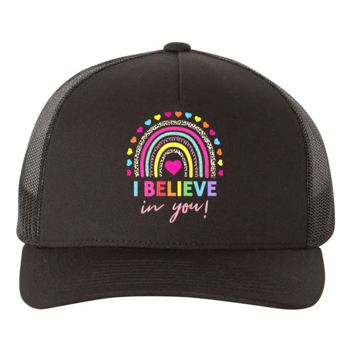 Rainbow I Believe In You Teacher Testing Day Gifts Yupoong Adult 5-Panel Trucker Hat